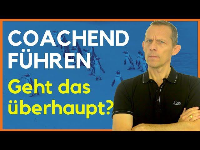 Die Führungskraft als Coach – ist coachende Führung möglich?