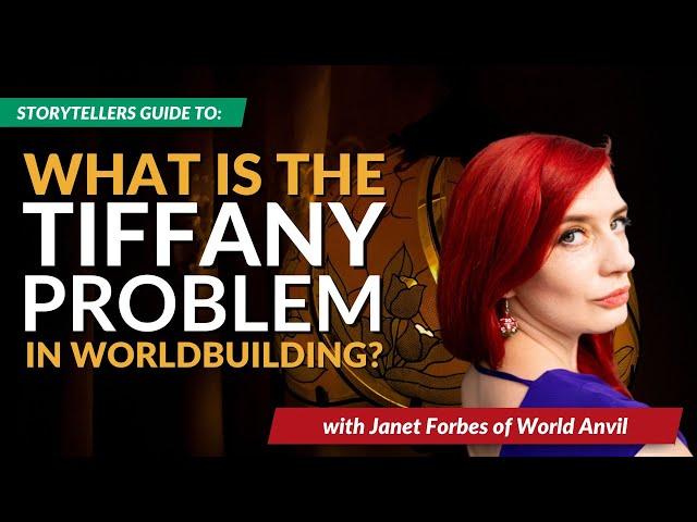 What is the Tiffany Problem in Worldbuilding?