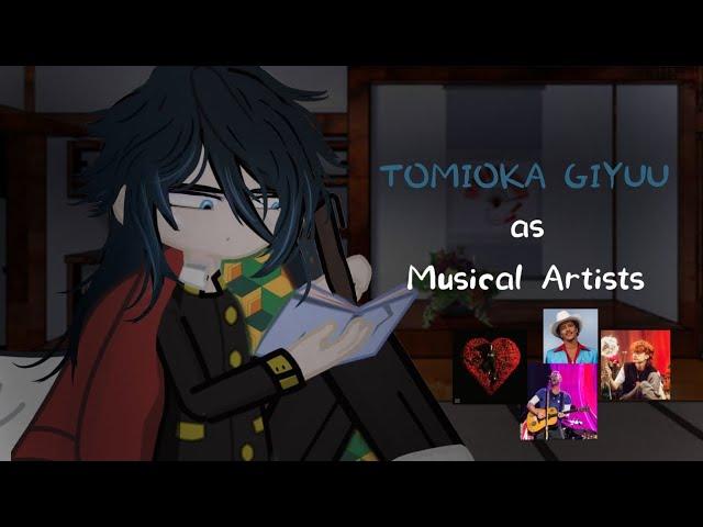 Hashira react to Tomioka Giyu as Multiple musical artists (Mainly Cavetown) || Angst || my Au ||