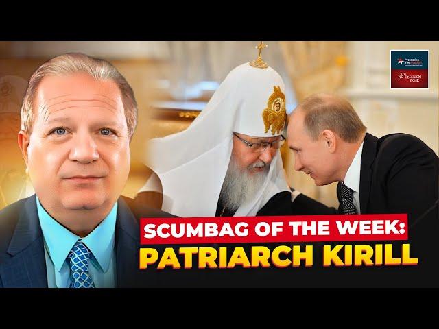 Scumbag of the Week: Patriarch Kirill | No Delusion Zone