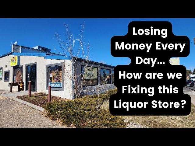 My New Liquor Store is Losing Money Every Day: Here is my Turn Around Progress