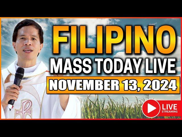 FILIPINO ONLINE LIVE MASS TODAY || NOVEMBER 13, 2024 || FR. FIDEL ROURA