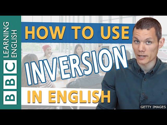 BBC English Masterclass: Inversion 1: After Negative or Limiting Adverbs