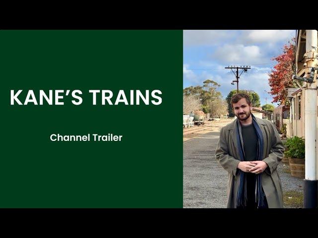 Kane’s Trains: Channel Trailer