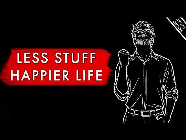 The Less Stuff You Need, The Happier You'll Be (minimalist philosophy)