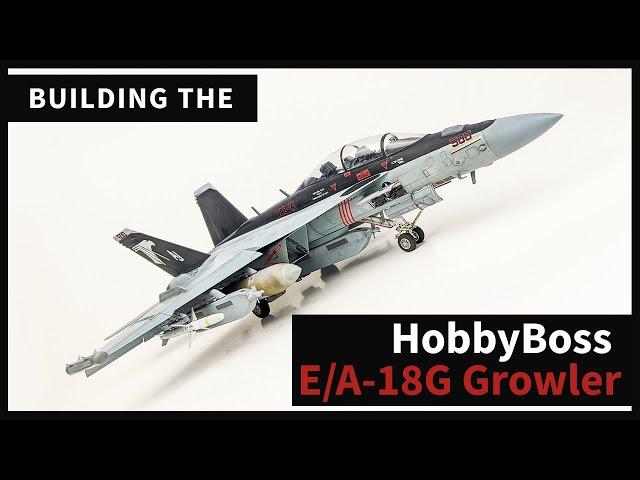 1/48 HobbyBoss EA-18G Growler Model Build