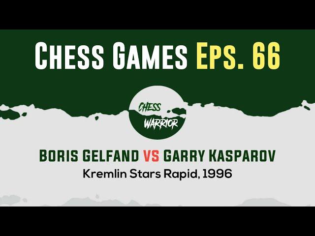 Boris Gelfand vs Garry Kasparov | Kremlin Stars Rapid, 1996