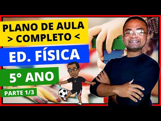 Como Fazer um PLANO DE AULA DA EDUCAÇAO FISICA/ EDUCAÇAO FISICA Na BNCC /UNIDADE TEMATICA (COMPLETO)