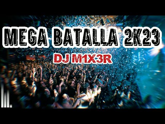 MEGA BATALLA 2K23 (MEGAMIX)  - DJ M1X3R (cachengue,RKT,cumbia 2023,Reggaeton,Cuarteto 2023,aleteo)