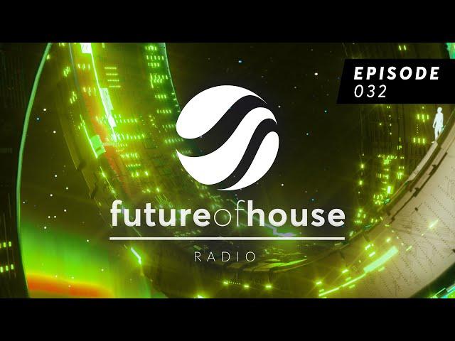 Future Of House Radio - Episode 032 - April 2023 Mix