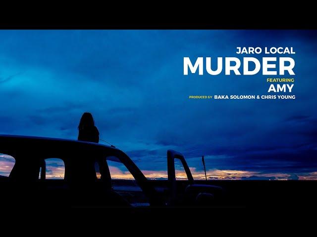 Jaro Local - Murder (Audio) ft. Amy