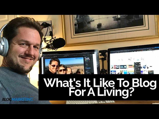 The Realities of Blogging For A Living – What Is It Really Like?