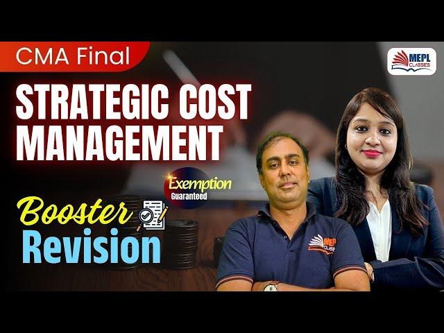 CMA Final - Strategic Cost Management | Booster Revision | MEPL Classes