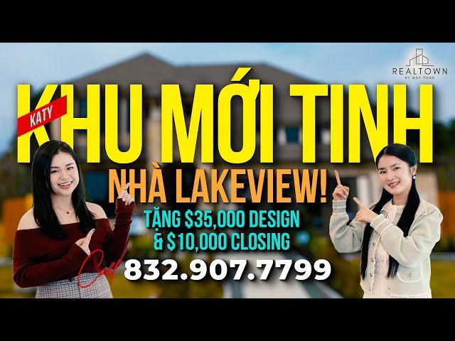  Khám phá khu nhà MỚI TINH tại Katy có LAKEVIEW! Tặng $45,000! Cùng Hot You-tuber @MattaLeHang  