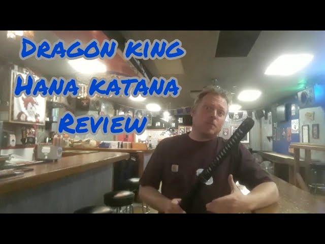 Dragon King Hana Katana Sword Review