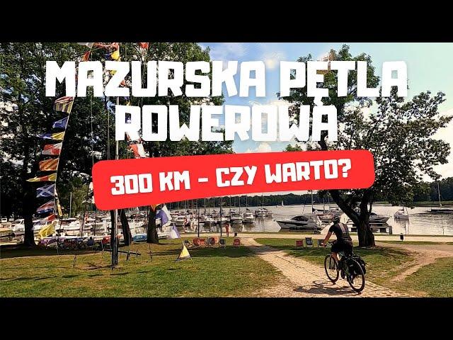 Mazurska Pętla Rowerowa - czy warto?