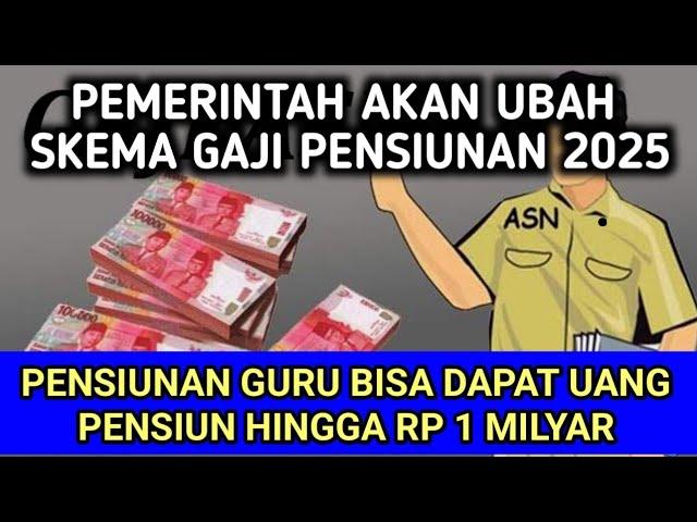 SIAP SIAP TAHUN 2025 PENSIUNAN GURU BISA DAPAT UANG PENSIUN HINGGA RP 1 MILIAR