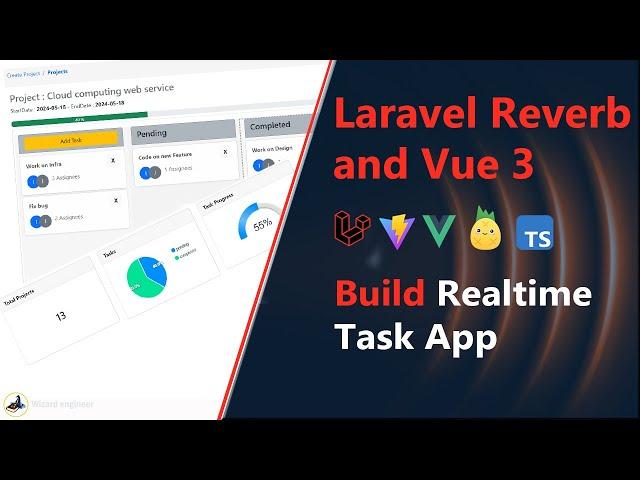 Laravel Reverb and Vue 3 part #1 :  Build A Real-Time Task App | Laravel 1 and Vue 3 | Laravel 11