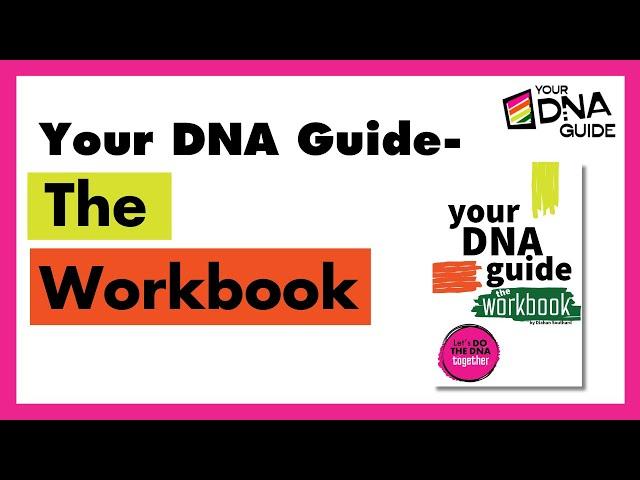 Your DNA Guide–the Workbook