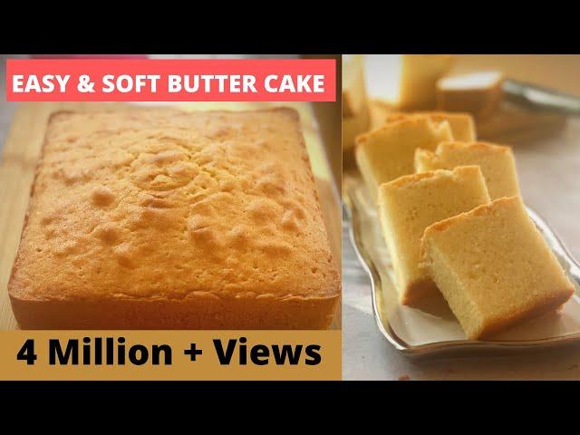 EASY & SOFT BUTTER CAKE RECIPE EVER | Secret to Perfect Butter Cake Revealed!