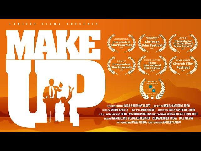 WATCH NOW: MAKEUP | Multiple Award Winning Short Film | Created by Imole Ladipo | Lumiere Films