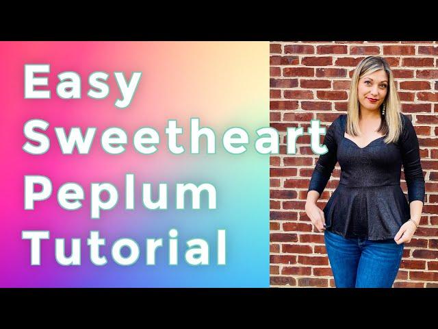 Easy Sweetheart Peplum Sewing Tutorial -  Nyeca Pattern