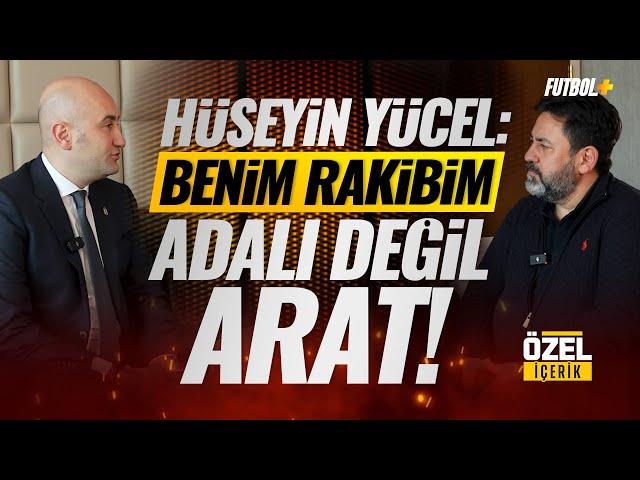 Beşiktaş Başkanı Hüseyin Yücel: Benim seçimde rakibim Serdal Adalı değil, Hasan Arat! | Fatih Doğan