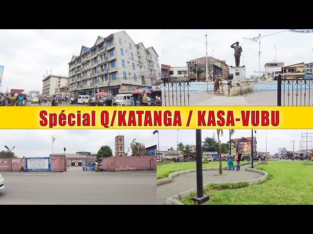 Spécial Quartier KATANGA | Commune de Kasa-vubu | Kinshasa - RDC