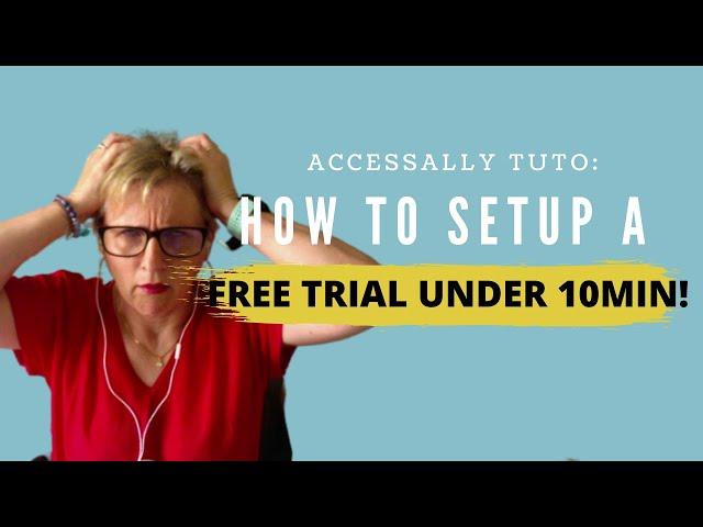 AccessAlly Tutorial - How to Setup a Free Trial with AccessAlly under 10 minutes!