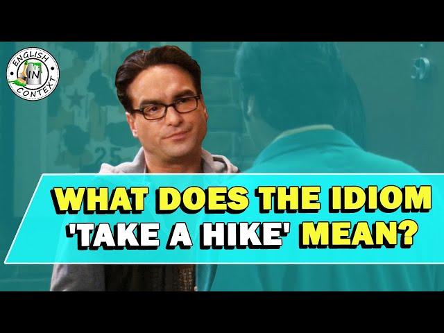 Idiom 'Take A Hike' Meaning