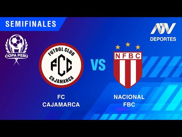 EN VIVO | COPA PERÚ - SEMIFINAL | FC CAJAMARCA VS NACIONAL FBC | #ATVDEPORTES