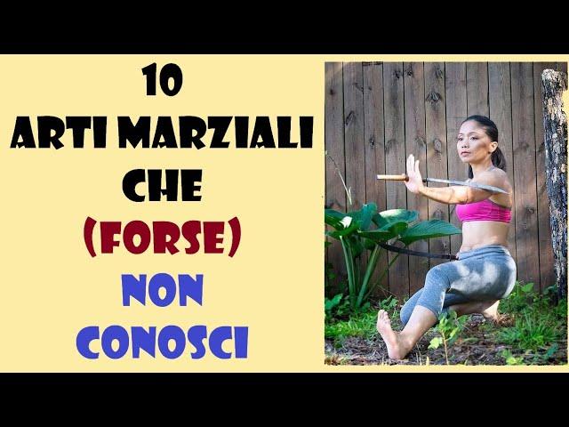 10 Arti Marziali che non conosci - 10 Martial arts you dont know