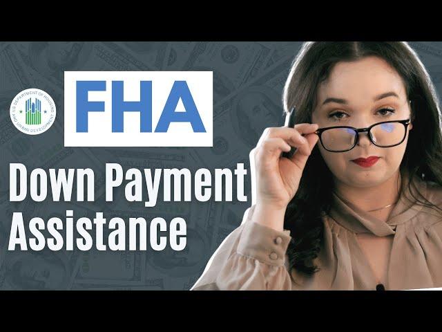 FHA Loan Down Payment Assistance | 2021 First Time Home Buyer Program