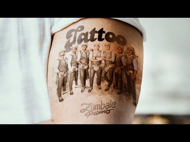 Grupo Zúmbale Primo - Tattoo (Video Oficial)