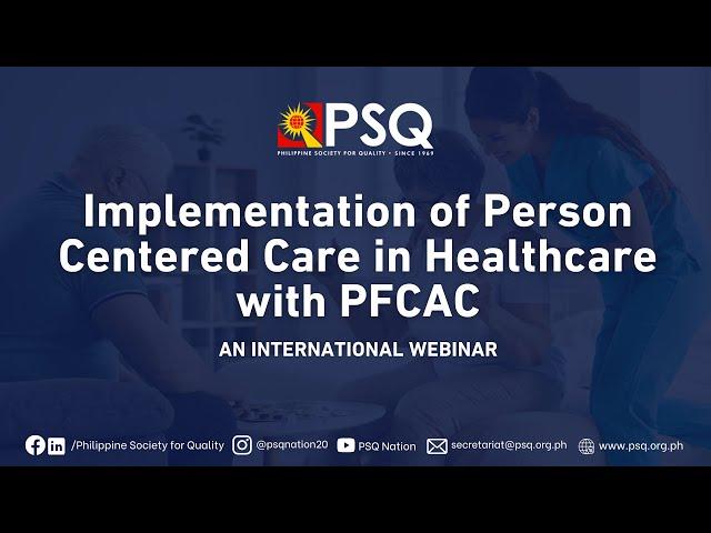 PSQ March 2024 Webinar | Implementation of Person-Centered Care in Healthcare with PFCAC