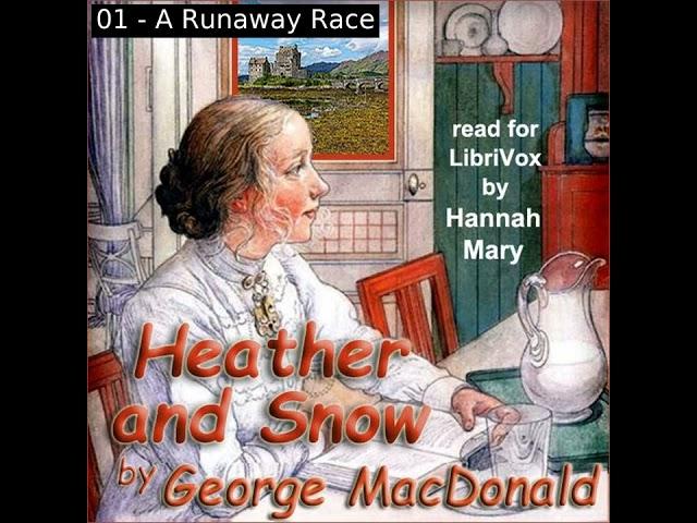 Heather and Snow by George MacDonald read by Hannah Mary | Full Audio Book