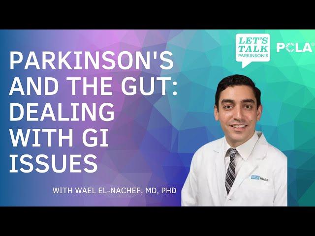 Parkinson's and the Gut: Dealing with GI issues