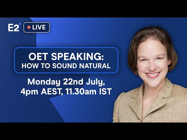 FREE OET Live Class - OET Speaking: How to sound natural in English!