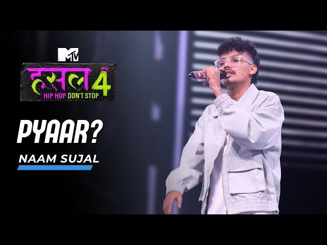 PYAAR? | Naam Sujal | MTV Hustle 4 @NaamSujal