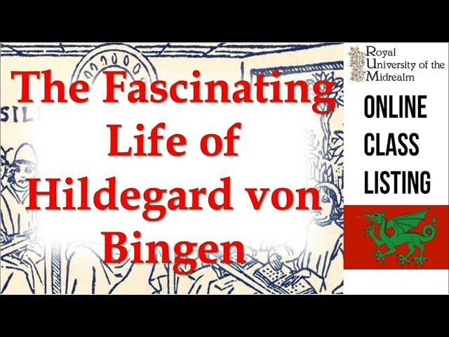 The Fascinating Life of Hildegard von Bingen | with THL Honor von Atzinger