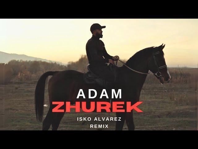 ADAM - ZHUREK (Isko Alvarez Remix) | Премьера песни #adam