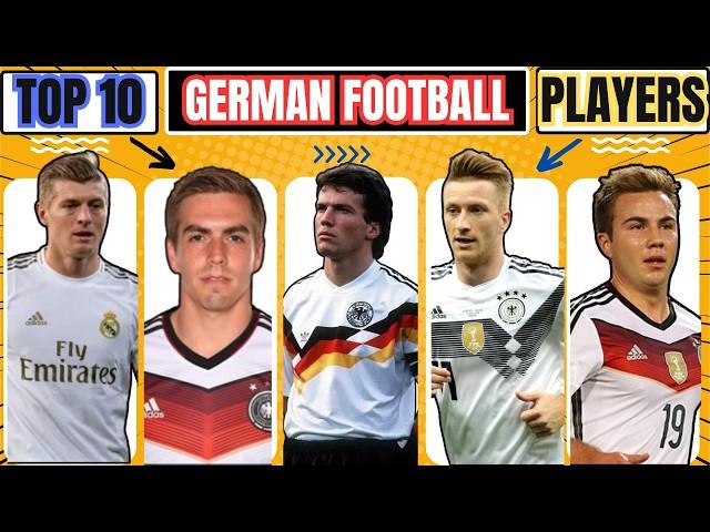 TOP 10 GERMAN FOOTBALL PLAYERS IN HISTORY