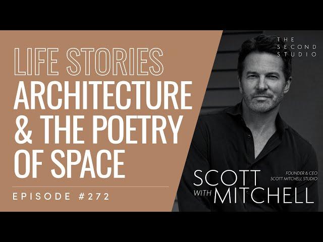 #272 - Scott Mitchell, Founder & CEO of Scott Mitchell Studio