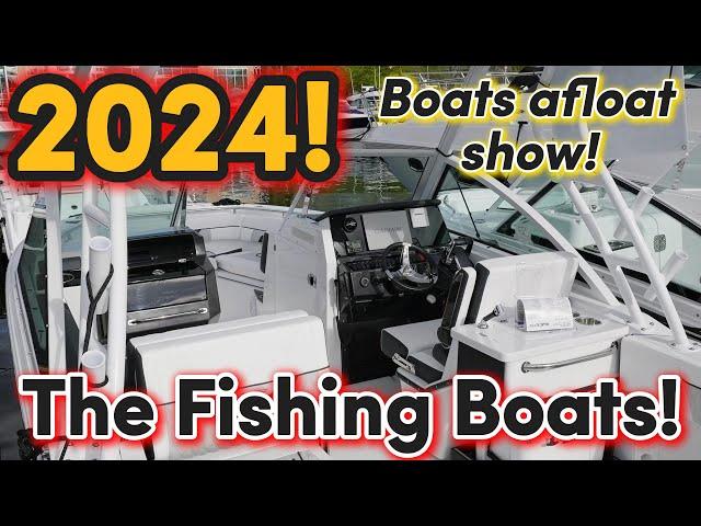 2024 SEATTLE BOATS AFLOAT SHOW...THE FISHING BOATS!...#blackfin #jeanneau #albemarle #parkerboats