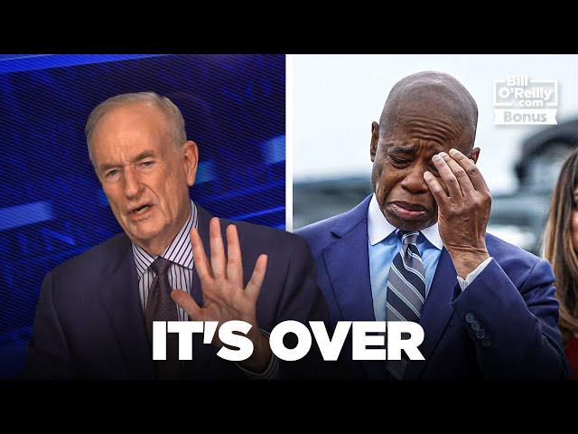 Bill O'Reilly - "It's Over for Mayor Eric Adams"