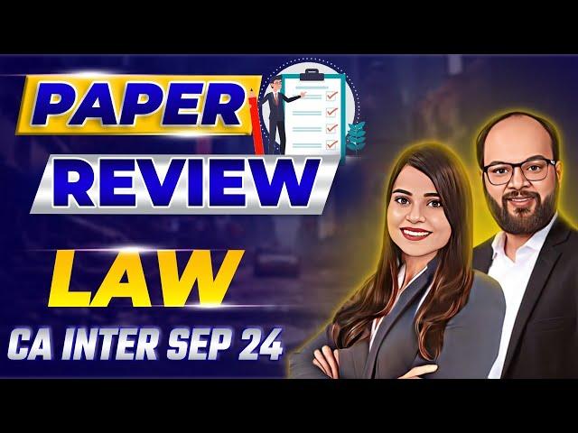 CA Inter Law Sep 24 Paper Review | CA Inter Law Paper Analysis | Paper Hard or Easy? | ICAI 24