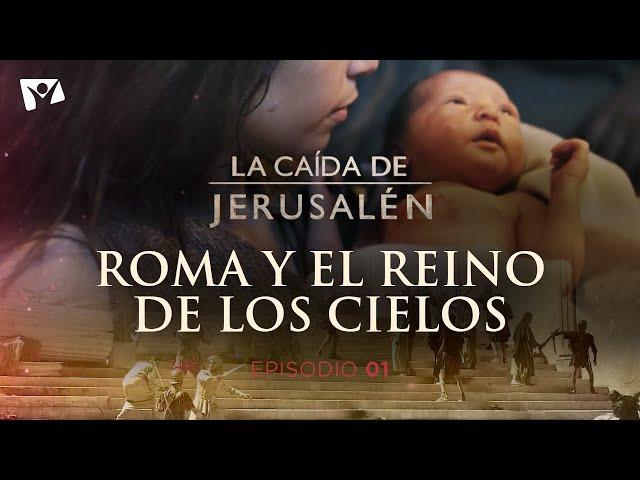 Roma y el reino de los cielos ️ LA CAÍDA DE JERUSALÉN - Episodio 1