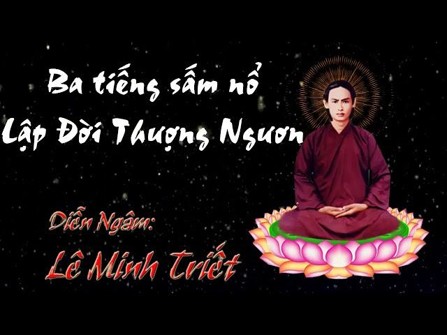 3 tiếng sấm nổ, lập đời thượng ngươn - ông Lê Minh Triết diễn ngâm