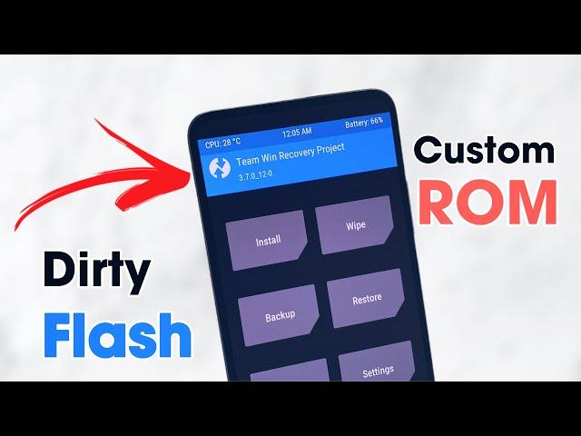 Dirty Flash Custom ROM!