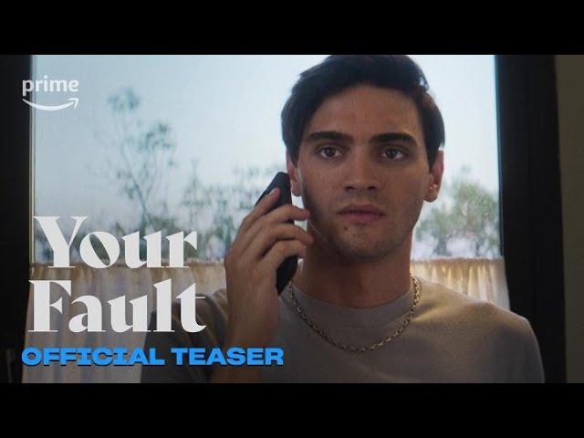 Your Fault: Official Teaser | Prime Video